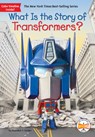 What Is the Story of Transformers? - Brandon T. Snider - 9780593384923