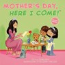 Mother's Day, Here I Come! - D. J. Steinberg - 9780593387276