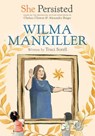 She Persisted: Wilma Mankiller - Traci Sorell ; Chelsea Clinton - 9780593403044