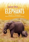 Save the...Elephants - Sarah L. Thomson ; Chelsea Clinton - 9780593404249