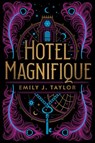 Hotel Magnifique - Emily J. Taylor - 9780593404522