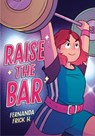 Raise the Bar: A Graphic Novel - Fernanda Frick H. - 9780593407332