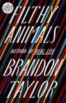 Filthy Animals - Brandon Taylor - 9780593414385