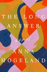 The Long Answer - Anna Hogeland - 9780593418130