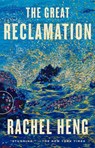 The Great Reclamation - Rachel Heng - 9780593420126