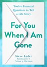 For You When I Am Gone - Steve Leder - 9780593421550