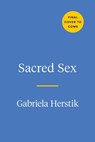 Sacred Sex - Gabriela Herstik - 9780593421666