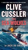 Clive Cussler the Sea Wolves - Jack Du Brul - 9780593422007