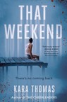 That Weekend - THOMAS,  Kara - 9780593425619