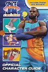 Space Jam: A New Legacy: Official Character Guide (Space Jam: A New Legacy) - LEWMAN,  David - 9780593428344