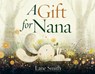 Gift for Nana - Lane Smith - 9780593430347