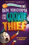 Ben Yokoyama and the Cookie Thief - Matthew Swanson ; Robbi Behr - 9780593432990
