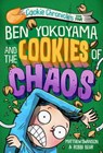 Ben Yokoyama and the Cookies of Chaos - Matthew Swanson - 9780593433027