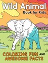 Wild Animal Book for Kids - Katie (Katie Henries-Meisner) Henries-Meisner - 9780593435533