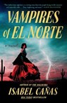 Vampires of El Norte - Isabel Canas - 9780593436738