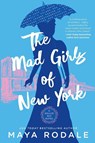 The Mad Girls of New York - Maya Rodale - 9780593436752