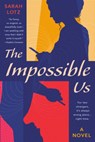 The Impossible Us - Sarah Lotz - 9780593436776