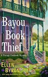 Bayou Book Thief - Ellen Byron - 9780593437612