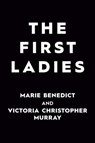 The First Ladies - Marie Benedict ; Victoria Christopher Murray - 9780593440308