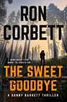 The Sweet Goodbye - Ron Corbett - 9780593440353