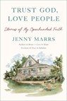 Trust God, Love People - Jenny Marrs - 9780593444351