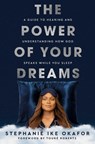 The Power of Your Dreams - Stephanie Ike Okafor - 9780593445617