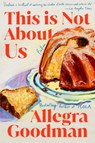 This Is Not about Us: Fiction - Allegra Goodman - 9780593447840