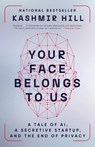 Your Face Belongs to Us - Kashmir Hill - 9780593448571