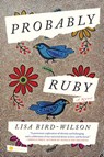 Probably Ruby - Lisa Bird-Wilson - 9780593448687