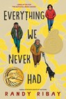 Everything We Never Had - Randy Ribay - 9780593461419