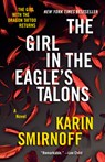 The Girl in the Eagle's Talons: A Lisbeth Salander Novel - Karin Smirnoff - 9780593470374