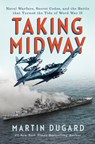 Taking Midway - Martin Dugard - 9780593473269