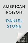 American Poison - Daniel Stone - 9780593473641