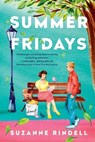 Summer Fridays - Suzanne Rindell - 9780593473917