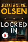 Locked in: A Department Q Novel - Jussi Adler-Olsen - 9780593475713