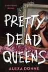 Pretty Dead Queens - Alexa Donne - 9780593479841