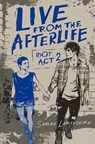 Live from the Afterlife - Sarah Lariviere - 9780593479995