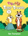 Tiger Trouble (TIG and Lily Book 1): (A Graphic Novel) - Dan Thompson - 9780593486290