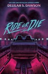 Ride or Die - Delilah S. Dawson - 9780593486832
