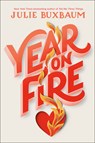 Year on Fire - BUXBAUM,  Julie - 9780593487051