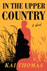 In the Upper Country - THOMAS,  Kai - 9780593489505