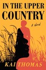In the Upper Country - Kai Thomas - 9780593489512