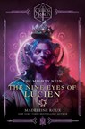 Critical Role: The Mighty Nein--The Nine Eyes of Lucien - Madeleine Roux ; Critical Role - 9780593496732