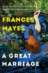 A Great Marriage - Frances Mayes - 9780593498989