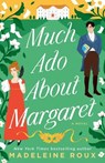 Much Ado About Margaret - Madeleine Roux - 9780593499399