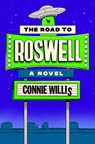 The Road to Roswell - Connie Willis - 9780593499870