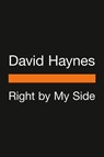 Right by My Side - David Haynes - 9780593511640