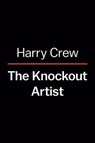 The Knockout Artist - Harry Crews - 9780593512029
