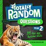 Totally Random Questions Volume 2 - Melina Gerosa Bellows - 9780593516126