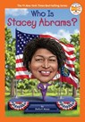 Who Is Stacey Abrams? - Shelia P. Moses ; Who HQ - 9780593519745